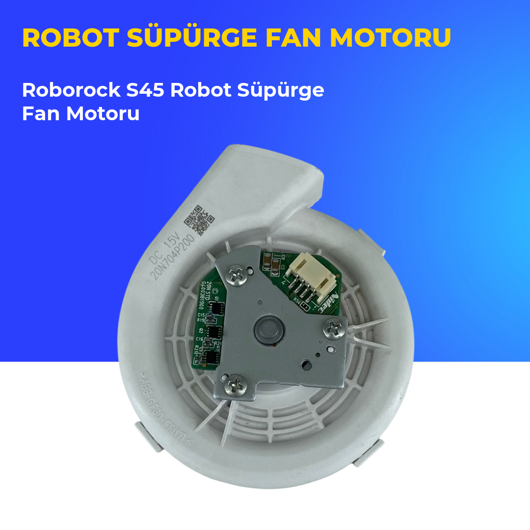 Roborock S45 Robot Süpürge Fan Motoru