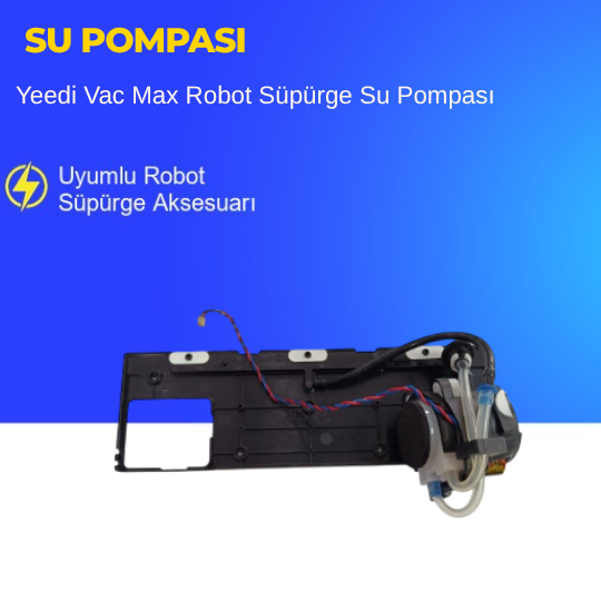Yeedi Vac Max Robot Süpürge Su Pompası