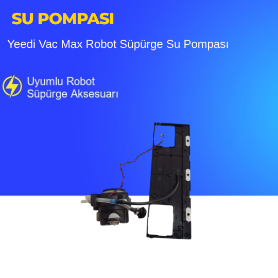 Yeedi Vac Max Robot Süpürge Su Pompası