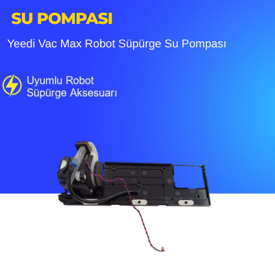 Yeedi Vac Max Robot Süpürge Su Pompası