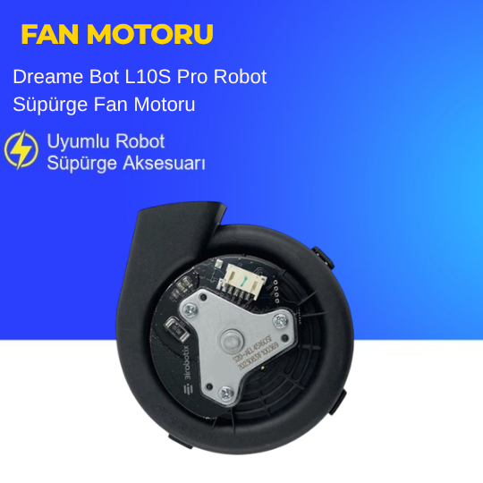 Dreame Bot L10S Pro Robot Süpürge Fan Motoru