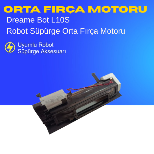 Dreame Bot L10S Uyumlu Orta Fırça Motoru