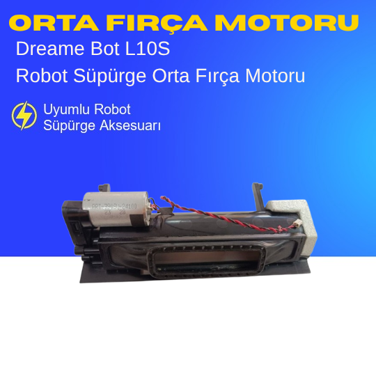 Dreame Bot L10S Uyumlu Orta Fırça Motoru