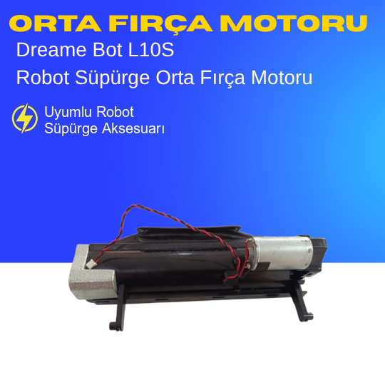 Dreame Bot L10S Uyumlu Orta Fırça Motoru