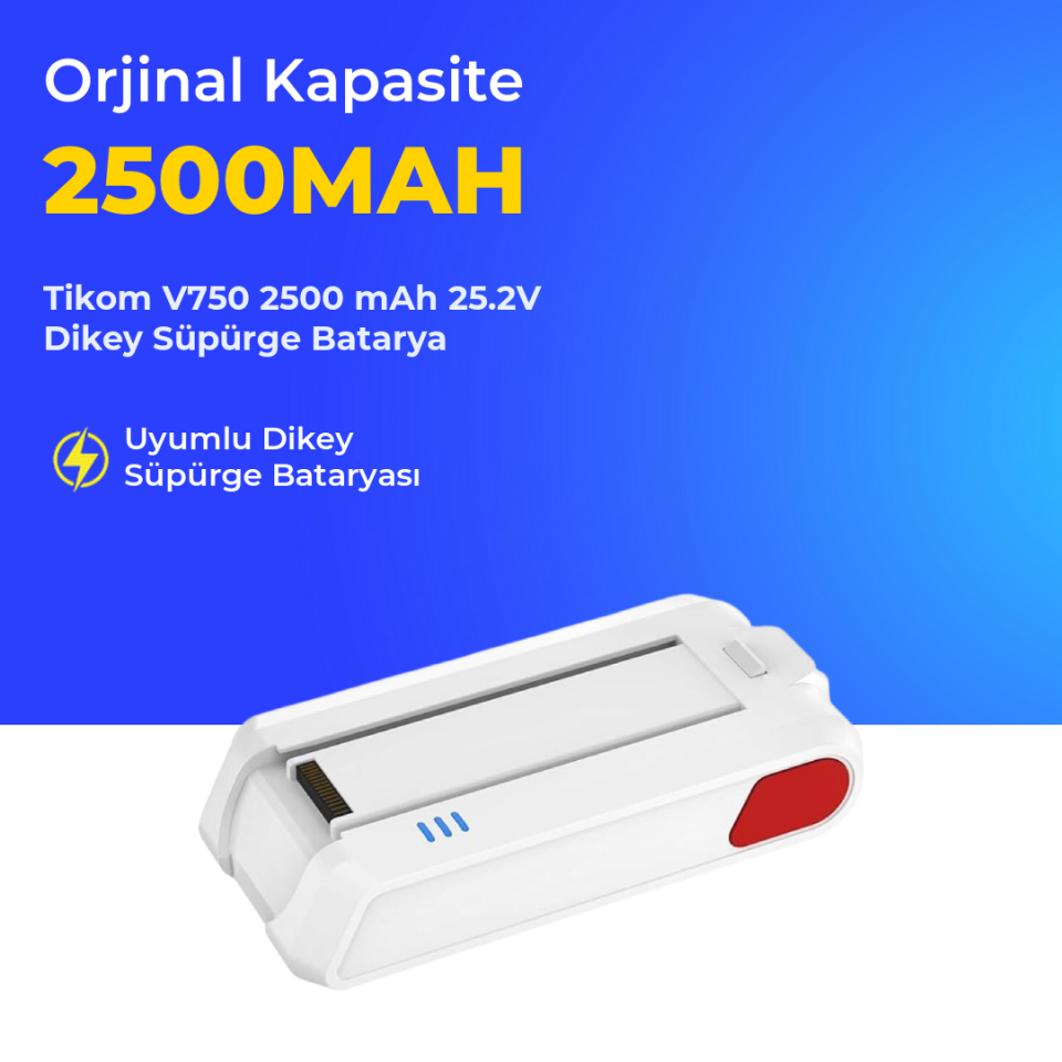 Tikom V750 2500 mAh 25.2V Dikey Süpürge Batarya