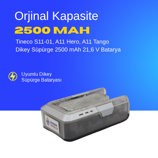 Tineco S11-01, A11 Hero, A11 Tango Dikey Süpürge 2500 mAh 21,6 V  Batarya – Orjinal Uyumlu Uzun Ömürlü, Yüksek Performans Pil