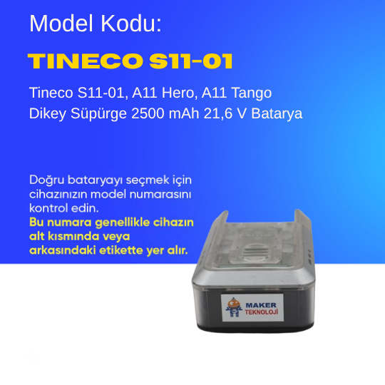 Tineco S11-01, A11 Hero, A11 Tango Dikey Süpürge 2500 mAh 21,6 V  Batarya – Orjinal Uyumlu Uzun Ömürlü, Yüksek Performans Pil