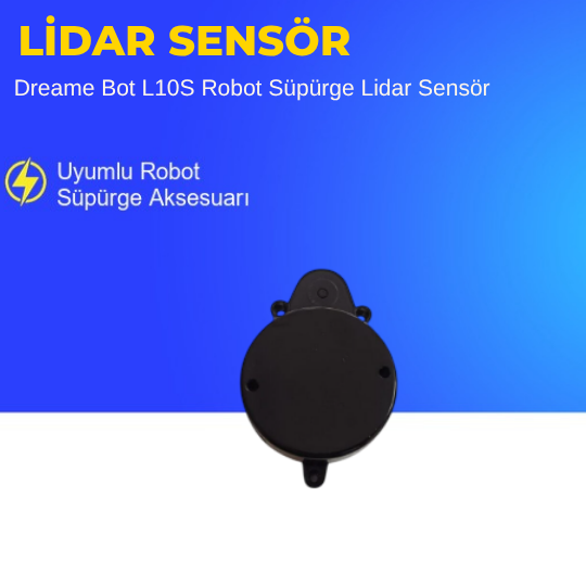 Dreame Bot L10S Robot Süpürge Lidar Sensör