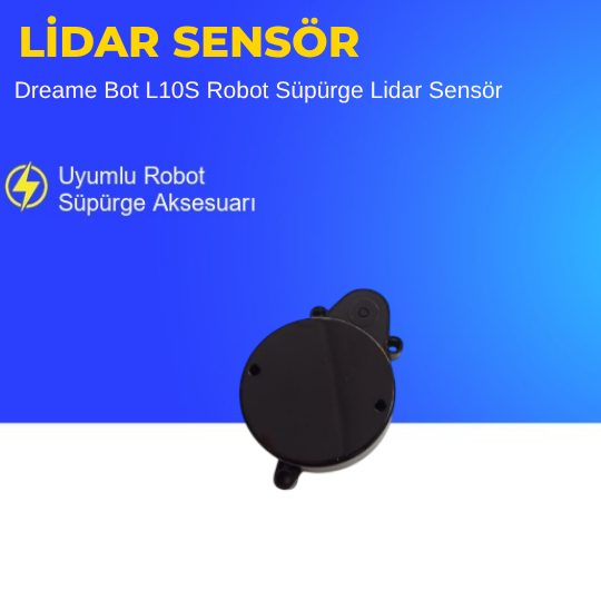 Dreame Bot L10S Robot Süpürge Lidar Sensör