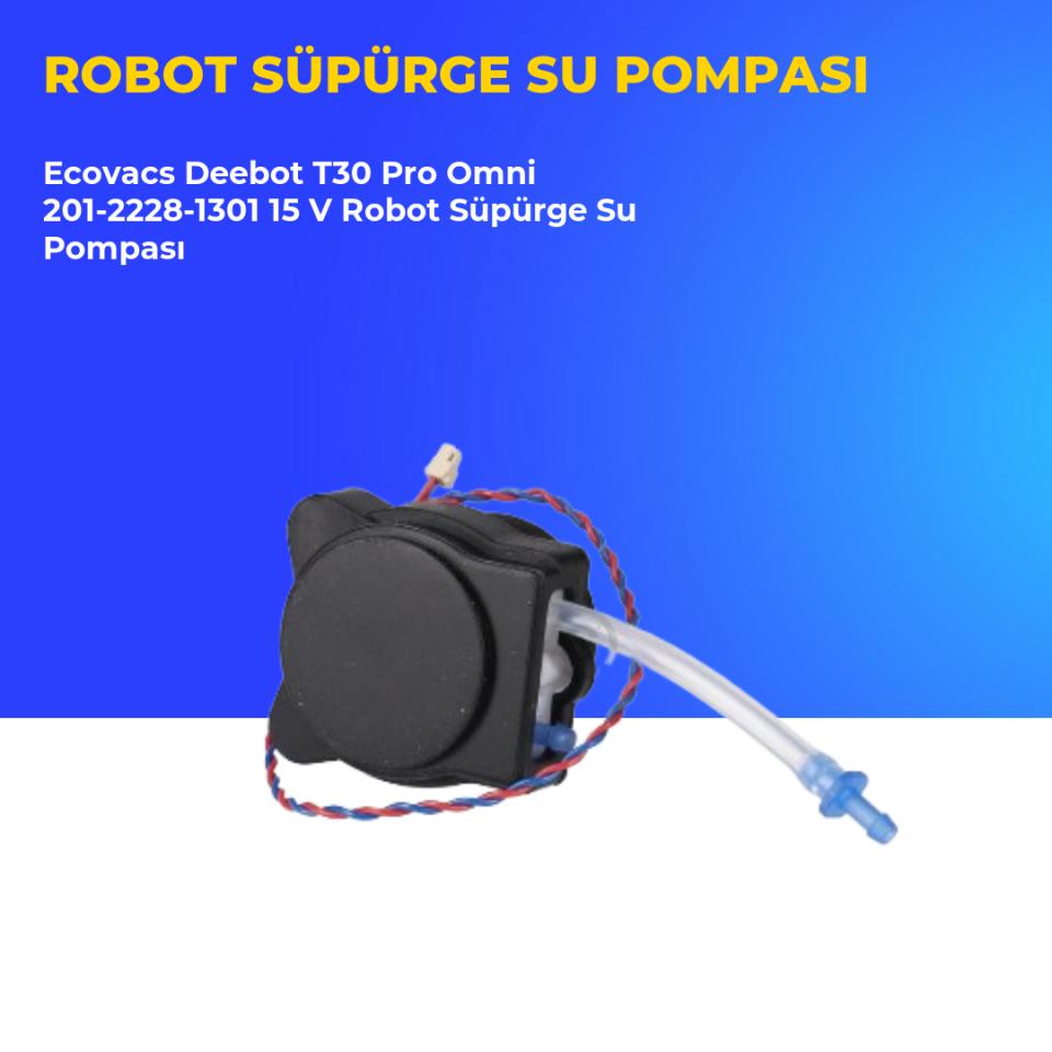 Ecovacs Deebot T30 Pro Omni 201-2228-1301 15 V Robot Süpürge Su Pompası