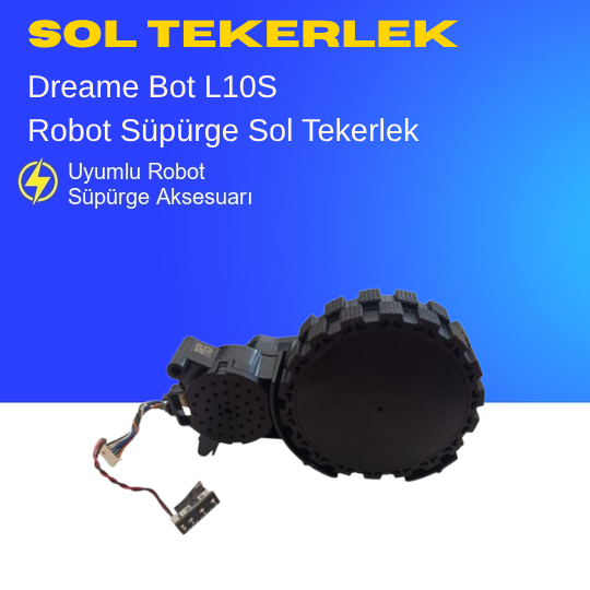 Dreame Bot L10S Süpürge Sol Tekerlek Motoru