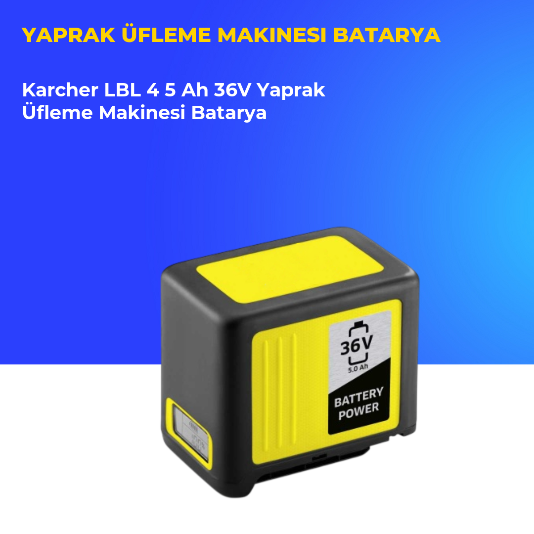 Karcher LBL 4 5 Ah 36V Yaprak Üfleme Makinesi Batarya