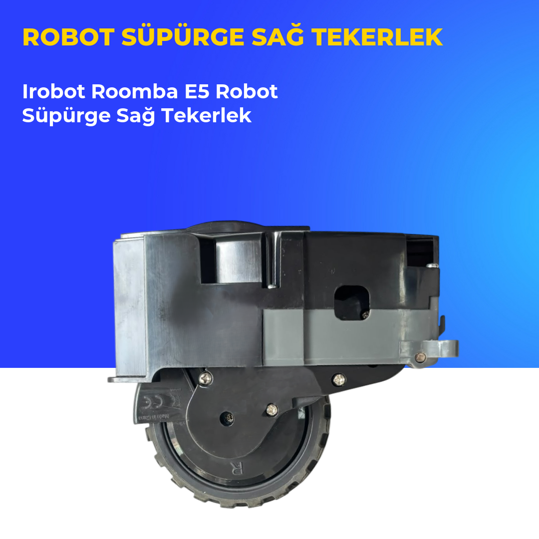 Irobot Roomba E5 Robot Süpürge Sağ Tekerlek