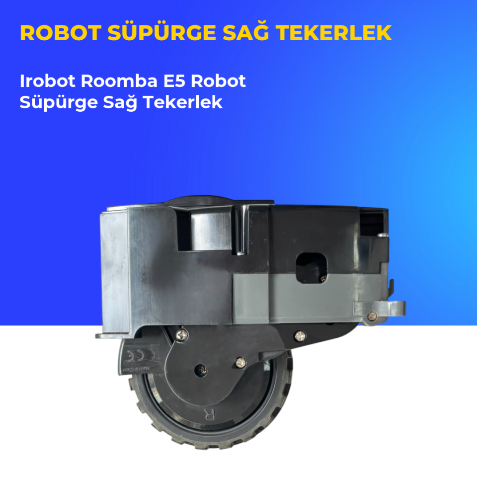 Irobot Roomba E5 Robot Süpürge Sağ Tekerlek