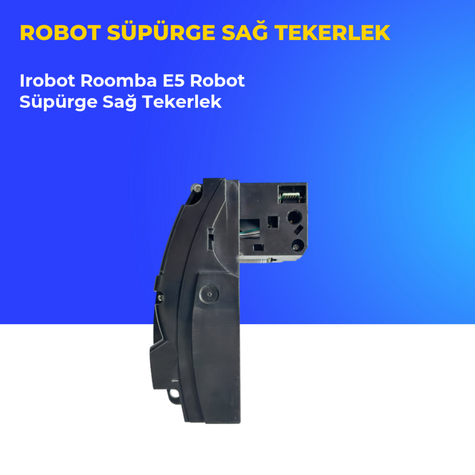 Irobot Roomba E5 Robot Süpürge Sağ Tekerlek
