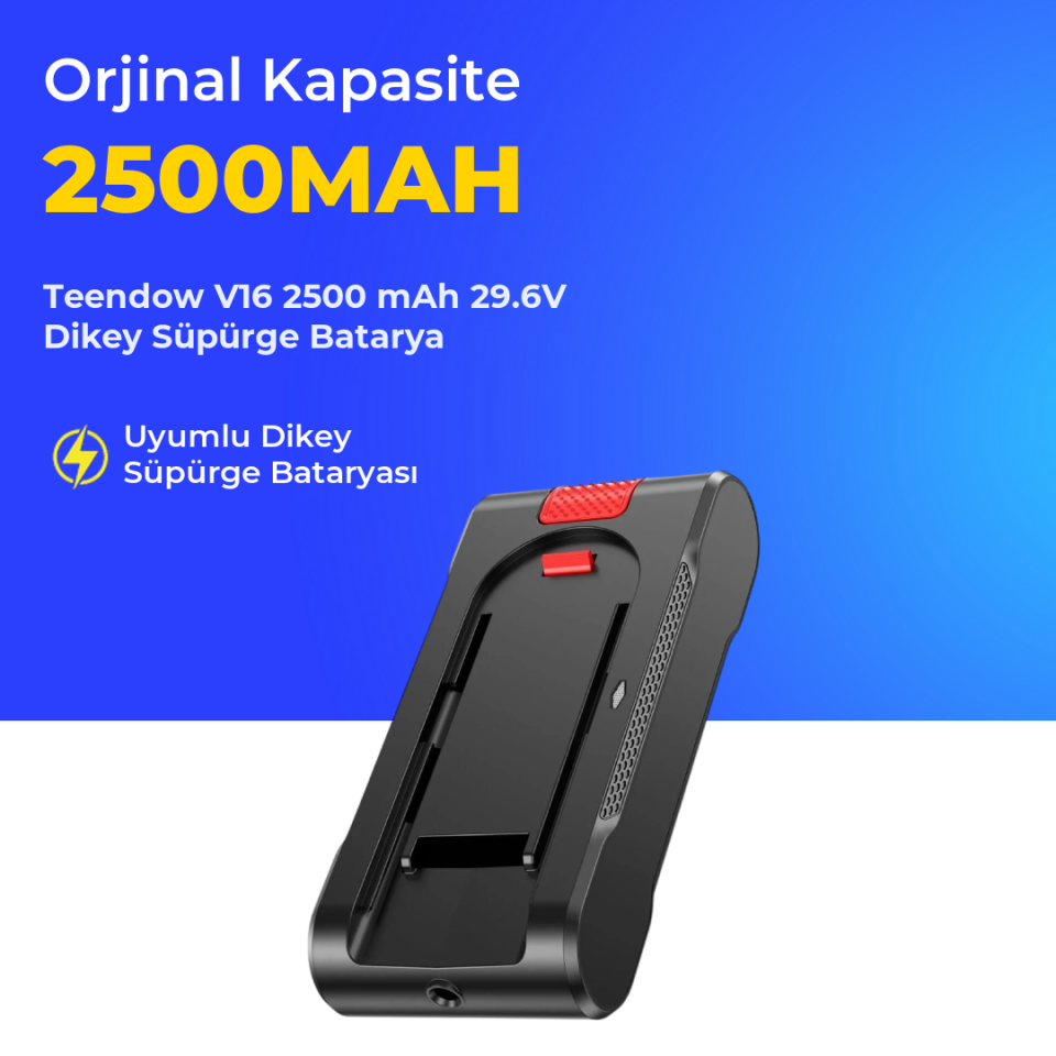 Teendow V16 2500 mAh 29.6V Dikey Süpürge Batarya