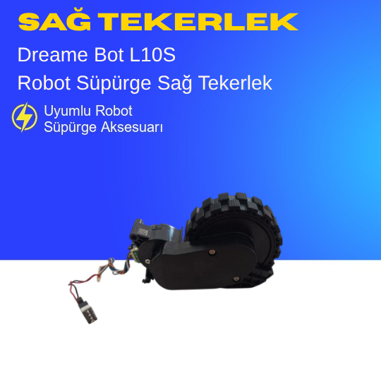 Dreame Bot L10S Sağ Robot Süpürge Tekerlek Motoru
