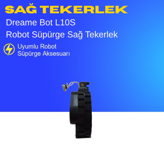 Dreame Bot L10S Sağ Robot Süpürge Tekerlek Motoru