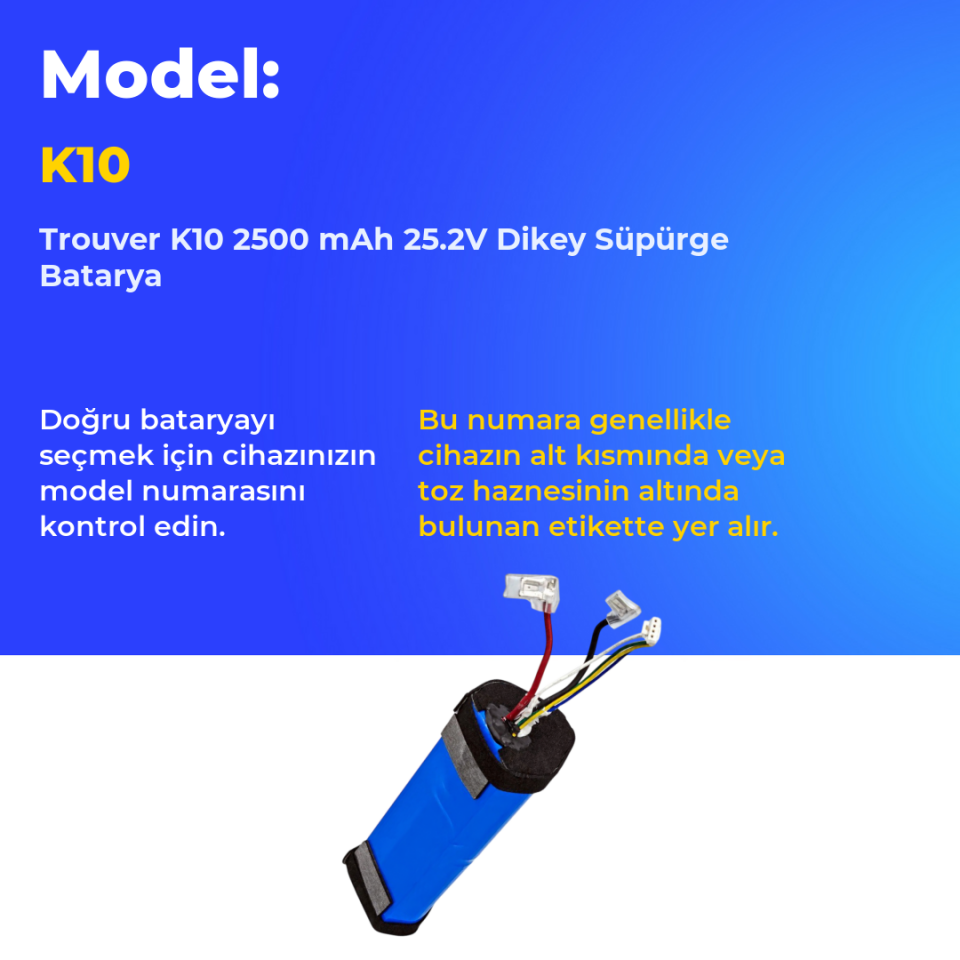 Trouver K10 2500 mAh 25.2V Dikey Süpürge Batarya