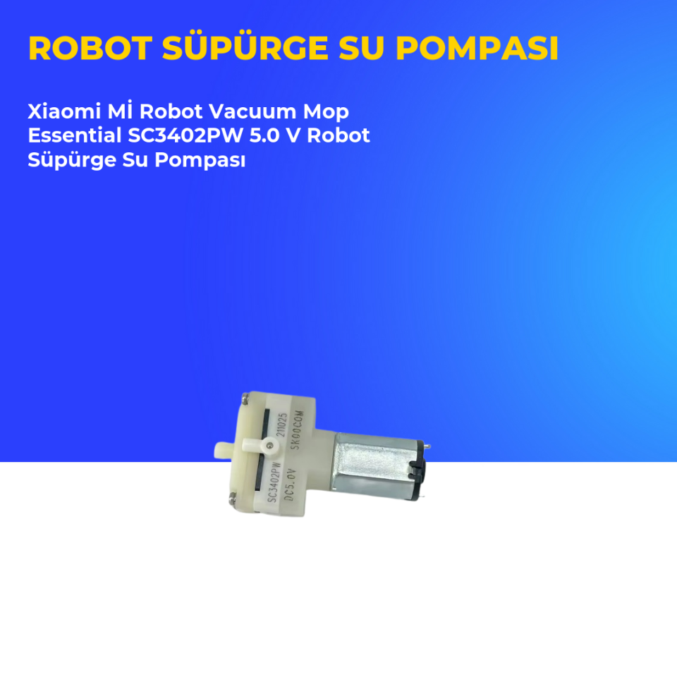 Xiaomi Mİ Robot Vacuum Mop Essential SC3402PW 5.0 V Robot Süpürge Su Pompası