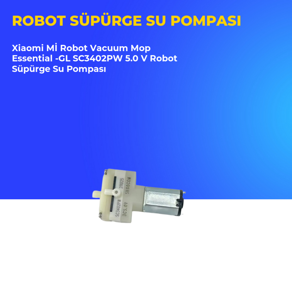 Xiaomi Mİ Robot Vacuum Mop Essential -GL SC3402PW 5.0 V Robot Süpürge Su Pompası