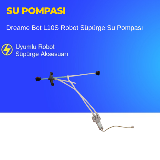 Dreame Bot L10S Robot Süpürge Su Pompası