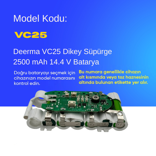 Deerma VC25  Dikey Süpürge 2500 mAh 14.4 V  Batarya – Orjinal Uyumlu Uzun Ömürlü, Yüksek Performans Pil