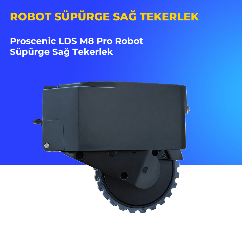Proscenic LDS M8 Pro Robot Süpürge Sağ Tekerlek