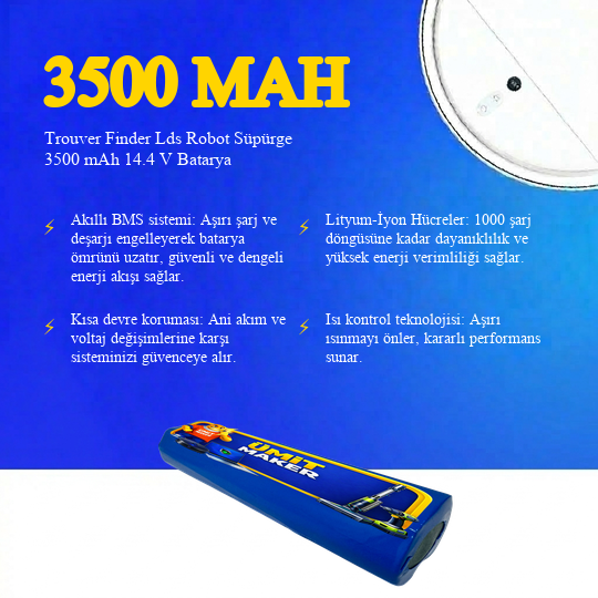 Trouver Finder Lds Robot Süpürge 3500 mAh 14.4 V  Batarya – Orjinal Uyumlu Uzun Ömürlü, Yüksek Performans Pil