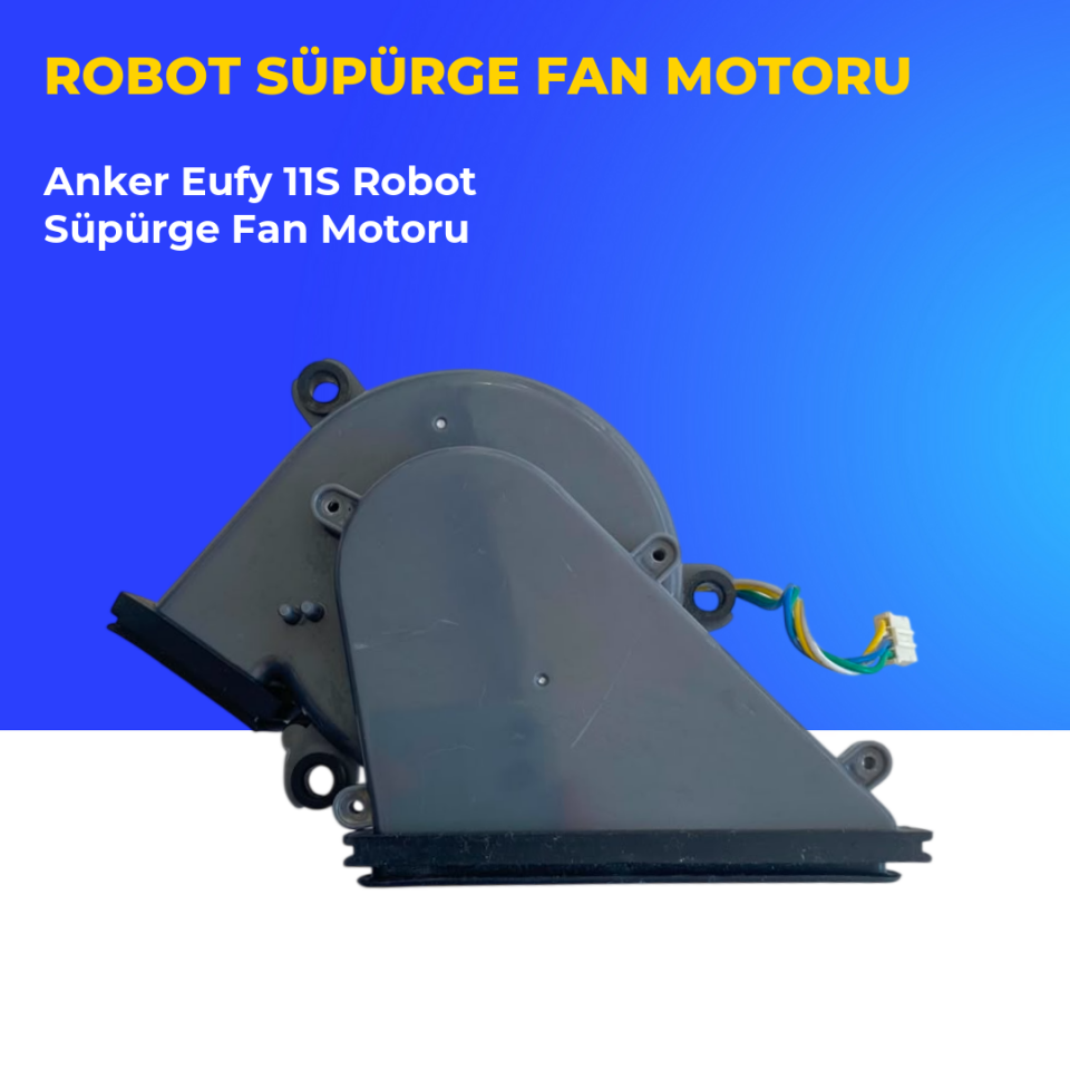 Anker Eufy 11S Robot Süpürge Fan Motoru