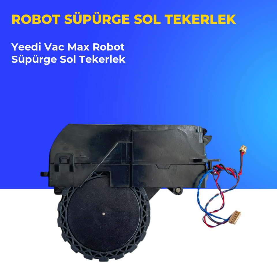 Yeedi Vac Max Robot Süpürge Sol Tekerlek