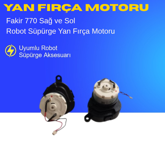 Fakir 770 Uyumlu Sağ ve Sol Yan Fırça Motoru