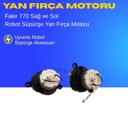 Fakir 770 Uyumlu Sağ ve Sol Yan Fırça Motoru