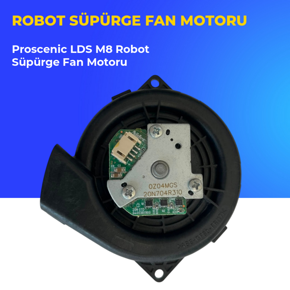 Proscenic LDS M8 Robot Süpürge Fan Motoru