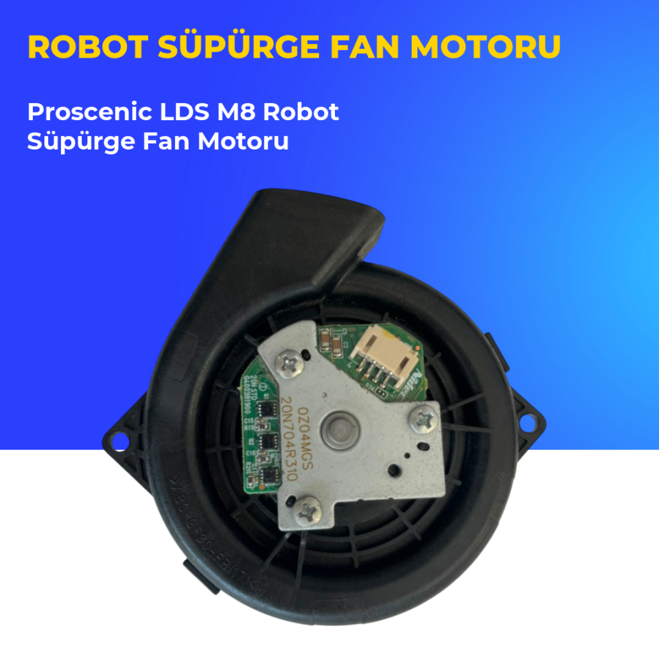 Proscenic LDS M8 Robot Süpürge Fan Motoru