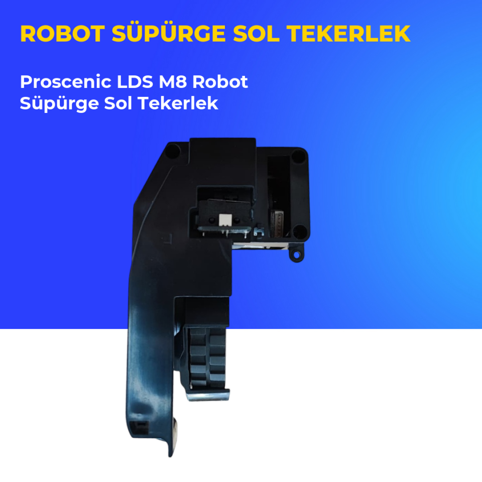 Proscenic LDS M8 Robot Süpürge Sol Tekerlek