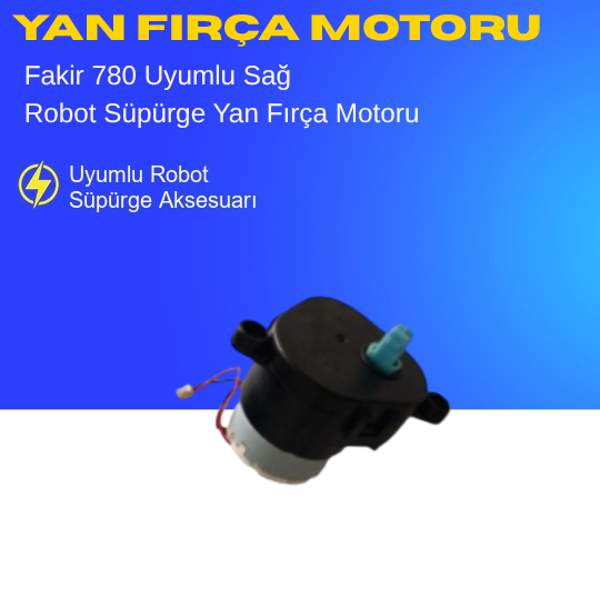 Fakir 780 Uyumlu Sağ Yan Fırça Motoru