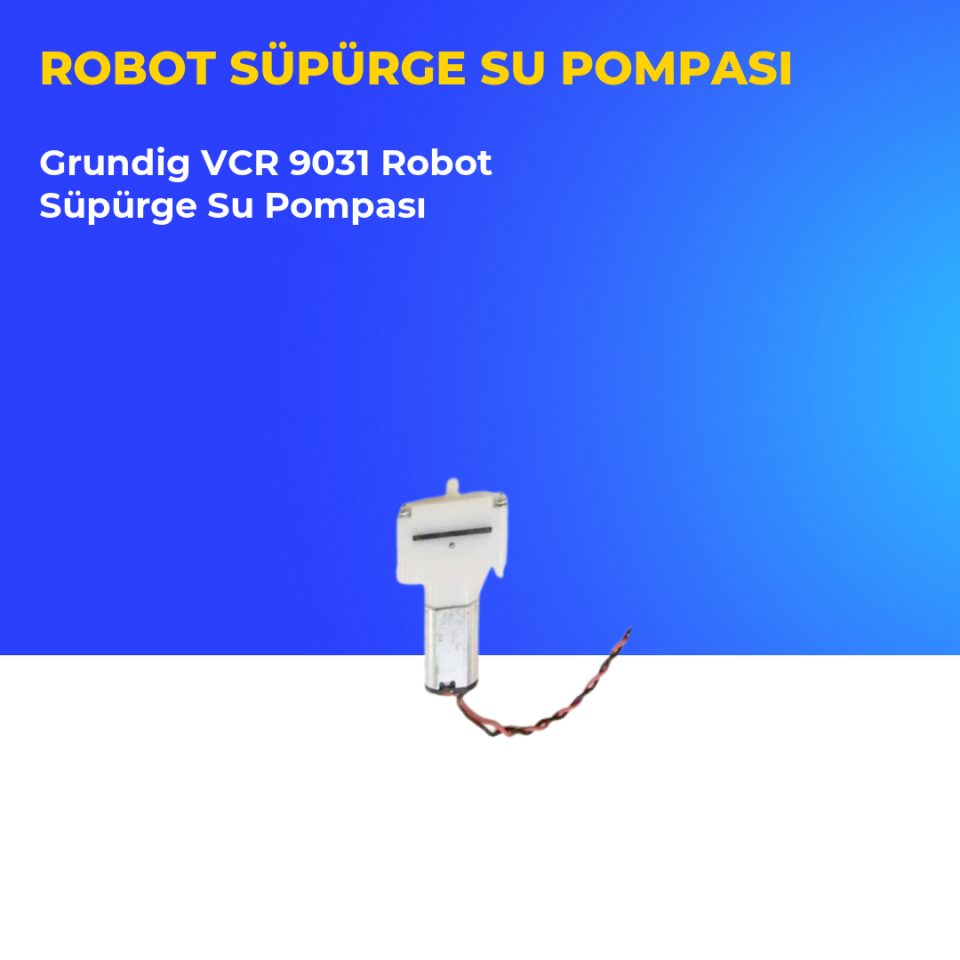 Grundig VCR 9031 Robot Süpürge Su Pompası