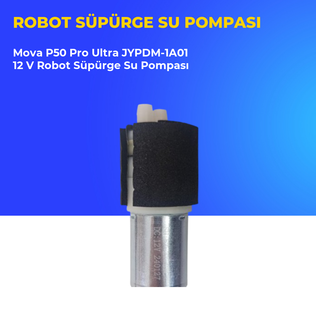 Mova P50 Pro Ultra JYPDM-1A01 12 V Robot Süpürge Su Pompası