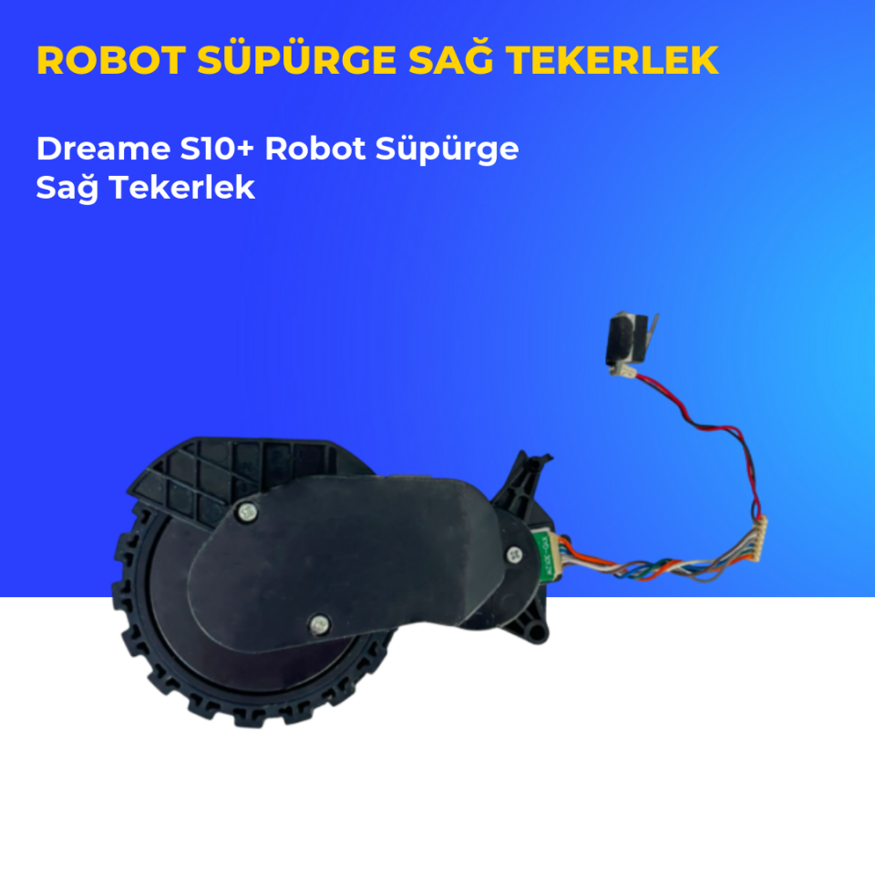 Dreame S10+ Robot Süpürge Sağ Tekerlek