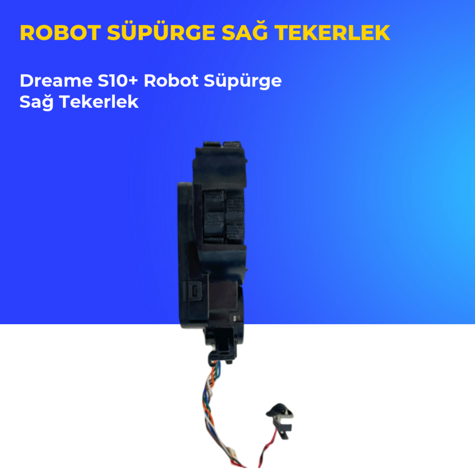 Dreame S10+ Robot Süpürge Sağ Tekerlek