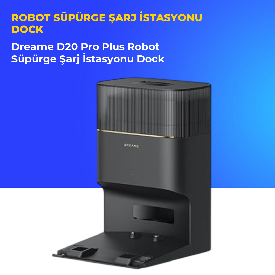 Dreame D20 Pro Plus Robot Süpürge Şarj İstasyonu Dock