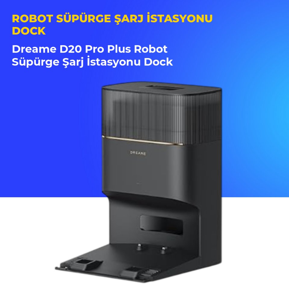 Dreame D20 Pro Plus Robot Süpürge Şarj İstasyonu Dock