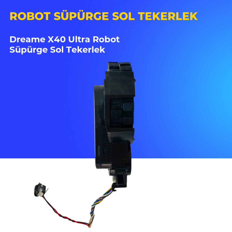 Dreame X40 Ultra Robot Süpürge Sol Tekerlek