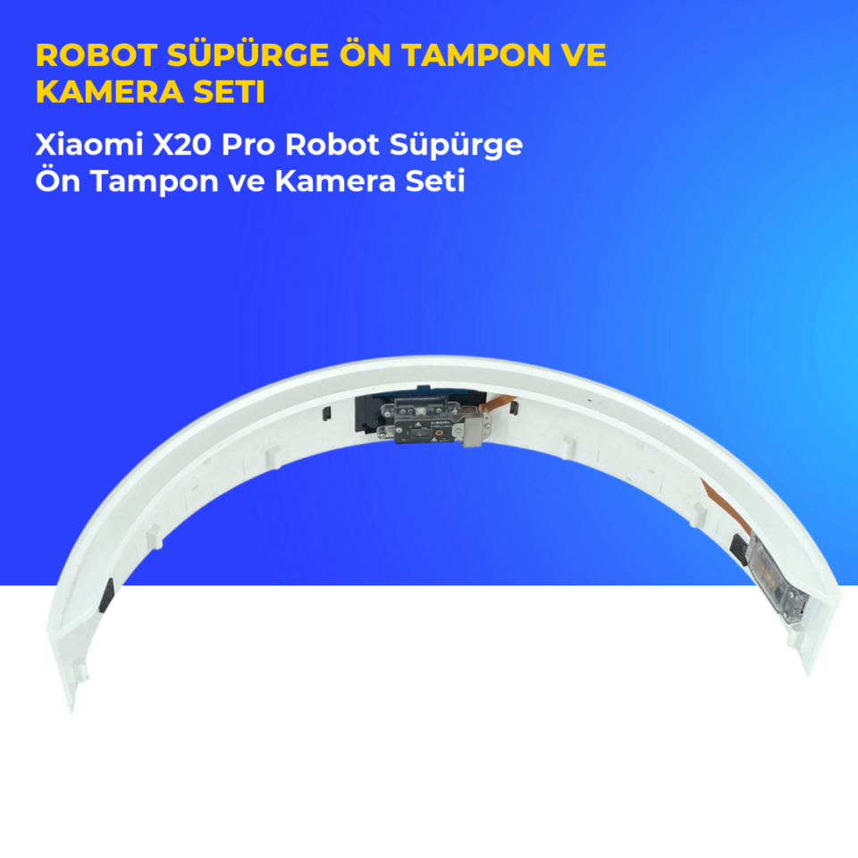 Xiaomi X20 Pro Robot Süpürge Ön Tampon ve Kamera Seti