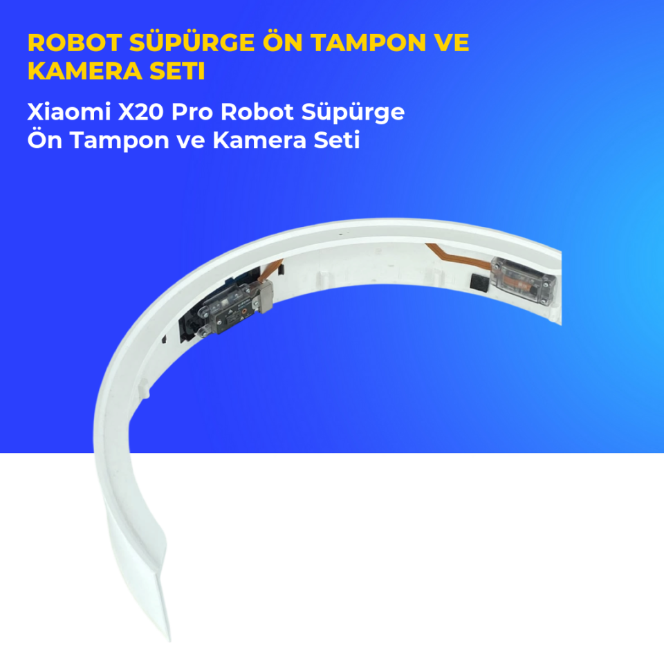 Xiaomi X20 Pro Robot Süpürge Ön Tampon ve Kamera Seti