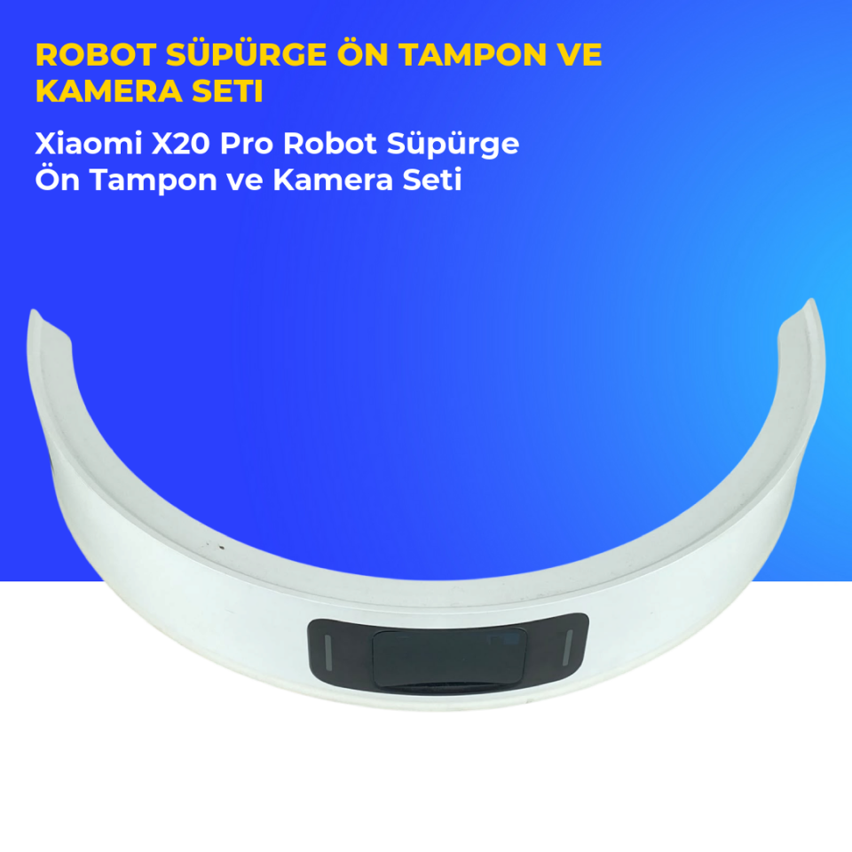 Xiaomi X20 Pro Robot Süpürge Ön Tampon ve Kamera Seti