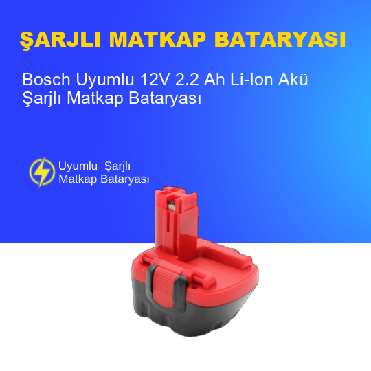 Bosch Uyumlu 12V 2.2 Ah Li-Ion Akü
