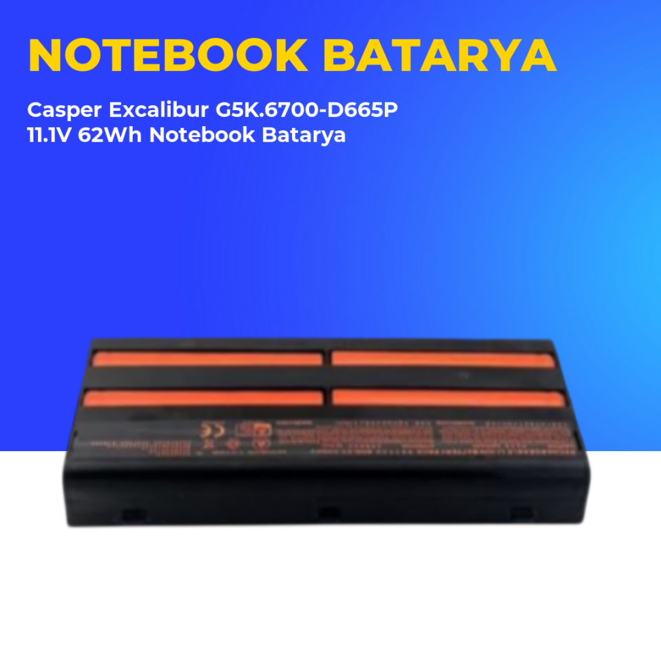 Casper Excalibur G5K.6700-D665P 11.1V 62Wh Notebook Batarya