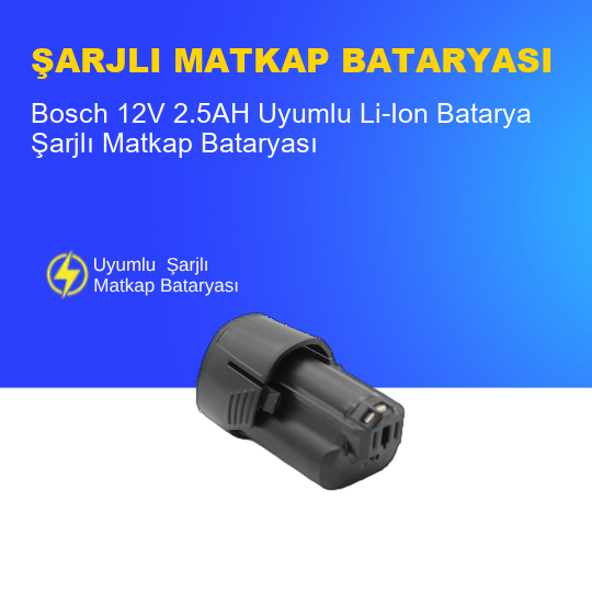 Bosch 12V 2.5AH Uyumlu Li-Ion Batarya